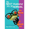 My Next Husband Will Be Normal: A St. John Adventure