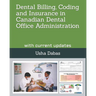 Dental Billing, Coding and Insurance in Canadian Dental Office Administration: with current updates