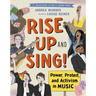 Rise Up and Sing!: Power, Protest, and Activism in Music