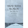Away with Words