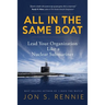 All in the Same Boat: Lead Your Organization Like a Nuclear Submariner