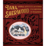 Dana Sherwood: Animal Appetites & Other Encounters in Wildness