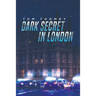 Dark Secret in London