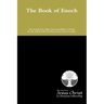 The Book of Enoch: The Seventh from Adam, Great-grandfather of Noah; He who Walked with God and was not, for He was Taken