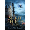 The Spirit Shield Saga Complete Collection: Books 1-3 Plus Prequel
