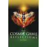 The Cosmic Game: Reflections