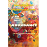 Imagination to Manifestation: HOW TO CREATE ABUNDANCE - An Intender's Workbook