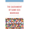 The Sacrament of Same-Sex Marriage: An Inclusive Vision for the Catholic Church
