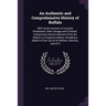 An Authentic and Comprehensive History of Buffalo: With Some Account of its Early Inhabitants, Both Savage and Civilized; Comprising Historic Notices