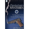 Chesterton's Mysteries: 1-The Club of Queer Trades & the Man Who Was Thursday