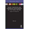Talent Strategies and Leadership Development of the Public Sector: Insights from Southeast Asia