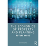 The Economics of Property and Planning: Future Value