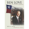 Ben Love: My Life in Texas Commerce