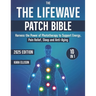 The LifeWave Patch Bible: [10 In 1] Harness the Power of Phototherapy to Support Energy, Pain Relief, Sleep, Recovery, Immune Support, Anti-Aging, and
