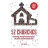 52 Churches: A Yearlong Journey Encountering God, His Church, and Our Common Faith (large print)