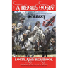 A Rebel Born: A Defense of Nathan Bedford Forrest