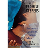 The Promise Keepers: Servants, Soldiers, and Godly Men