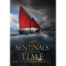 Sentinals Across Time: Book Four of the Epic Fantasy Sentinal series