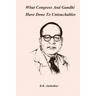What Congress and Gandhi have done to the Untouchables
