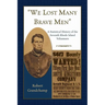 "We Lost Many Brave Men": A Statistical History of the Seventh Rhode Island Volunteers