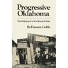 Progressive Oklahoma: The Making of a New Kind of State