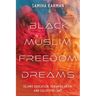 Black Muslim Freedom Dreams: Islamic Education, Pan-Africanism, and Collective Care
