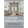 Forever Brooklyn: Images from New York's Most Iconic Borough