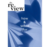 The Review: How and What for