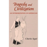 Tragedy and Civilization