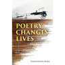 Poetry Changes Lives: Daily Thoughts on Poetry and History