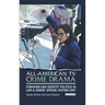 All-American TV Crime Drama: Feminism and Identity Politics in Law and Order: Special Victims Unit