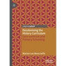 Decolonising the History Curriculum: Euro-Centrism and Primary Schooling