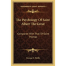 The Psychology Of Saint Albert The Great: Compared With That Of Saint Thomas