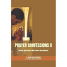 Prayer Confessions II: Decree And Declare With Power And Authority