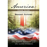 America: Dark Slide-Bright Future