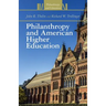 Philanthropy and American Higher Education