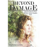Beyond Damage: Aggressive Recovery From The Toxic Mother-Daughter Bond