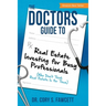The Doctors Guide to Real Estate Investing for Busy Professionals