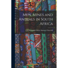 Men, Mines and Animals in South Africa