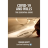 Covid-19 and Wills - The Essential Guide