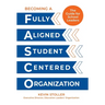 Becoming a Fully Aligned Student-Centered Organization: A Guide For School Leaders