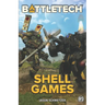 Battletech: Shell Games: A BattleTech Novella