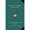 Sweetest Stories Ever Told