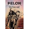 Pelon: The Untold Story of a Yuma Hero