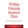 Writing Winning Business Plans: How to Prepare a Business Plan That Investors Will Want to Read