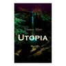 Utopia: Of a Republic's Best State and of the New Island Utopia