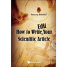 How to Writeë"edit Your Scientific Article