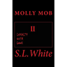 Molly Mob II: Loyalty Over Love