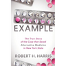 Prime Example: The True Story of the Case That Saved Alternative Medicine in New York State