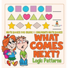 What Comes Next? Logic Patterns - Math Books for Grade 1 Children's Math Books
